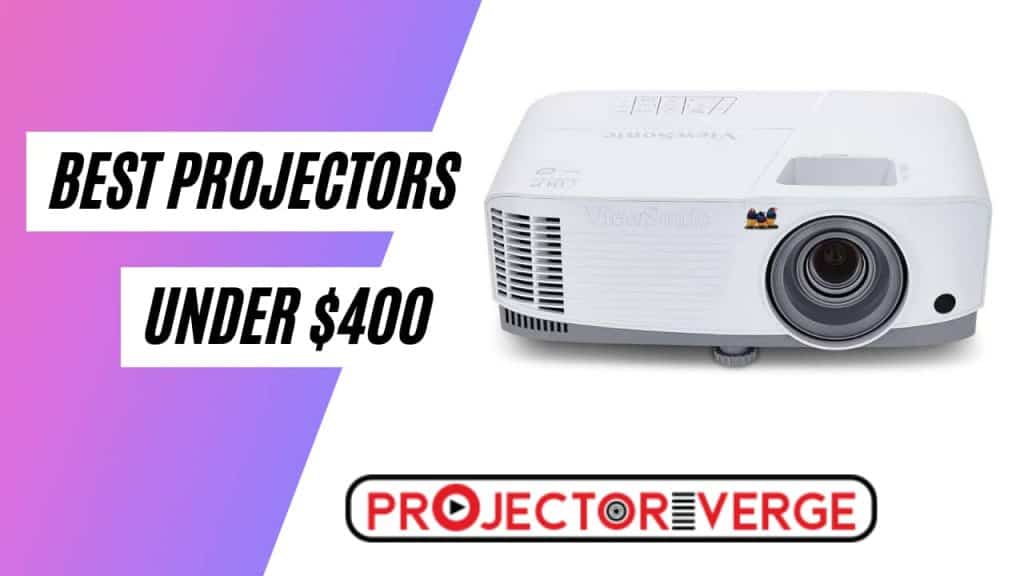 Best Projectors under $400