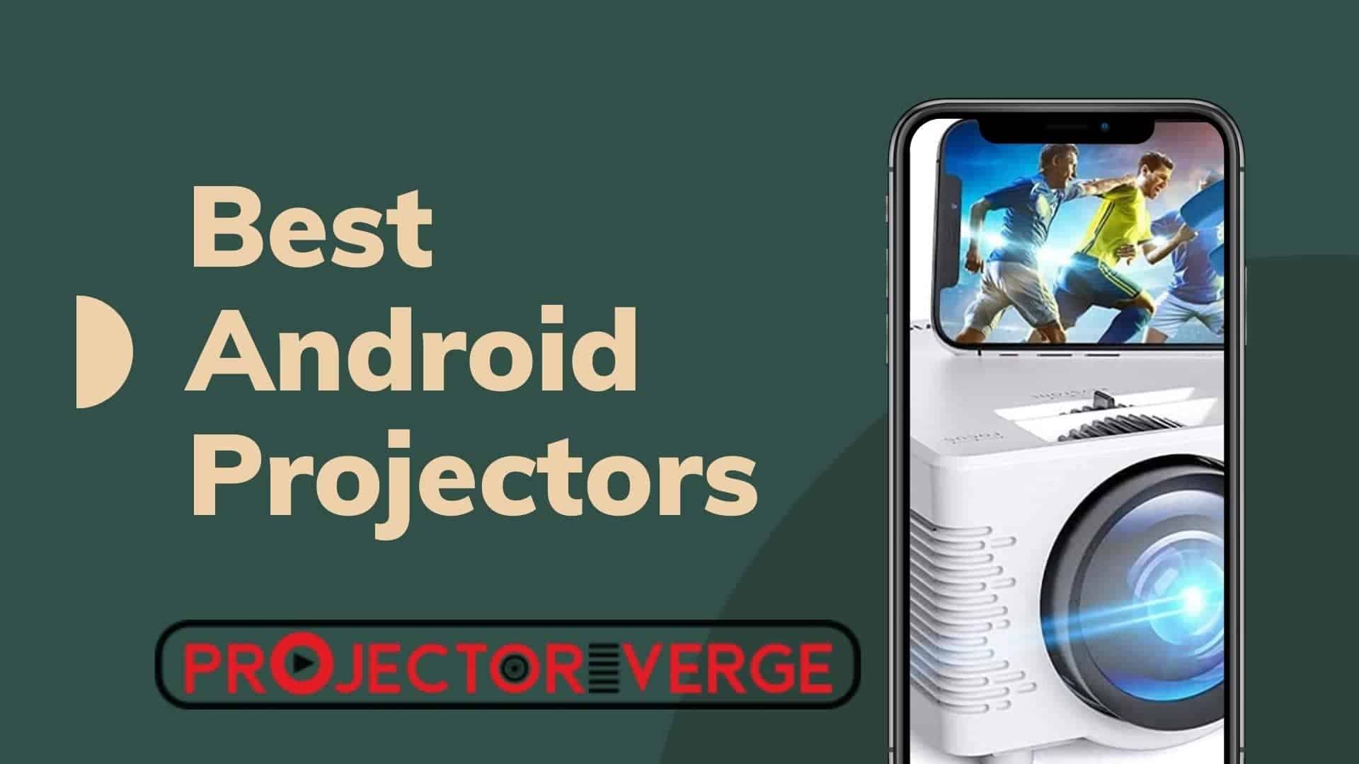 Best Android Projector