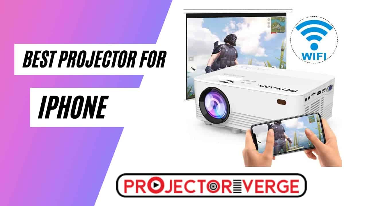 Best Projector for iPhone