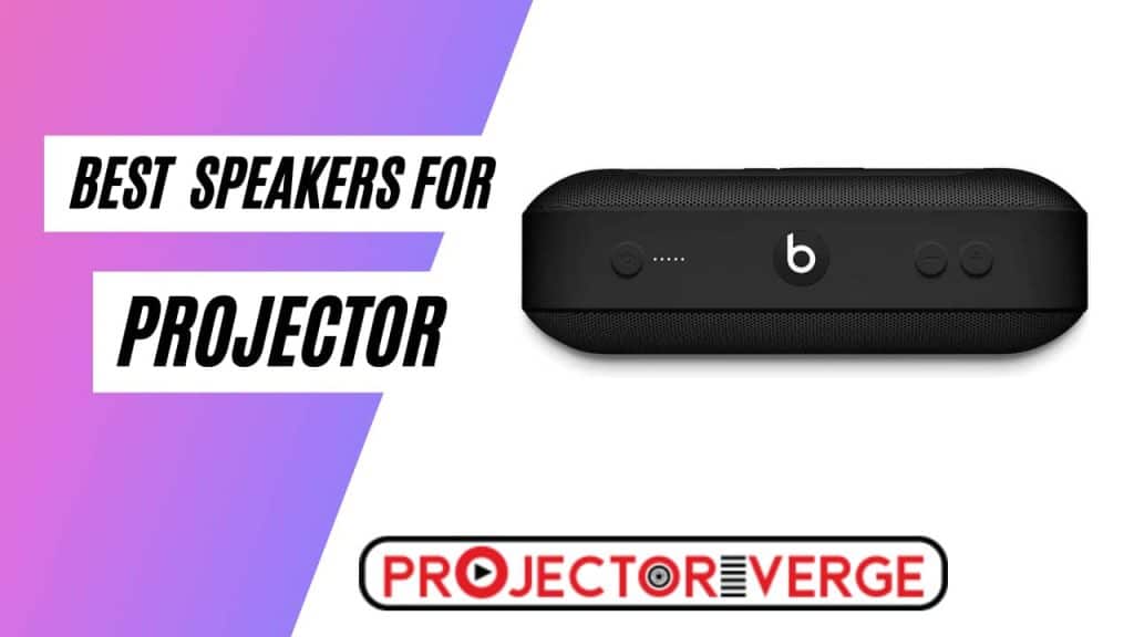 Best Speakers for Projector